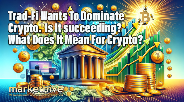 TRAD-FI WANTS TO DOMINATE CRYPTO copy(1).png