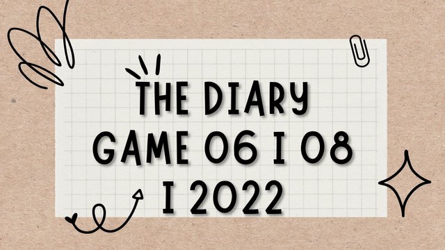 The DiAry Game 06 I 08 I 2022.jpg