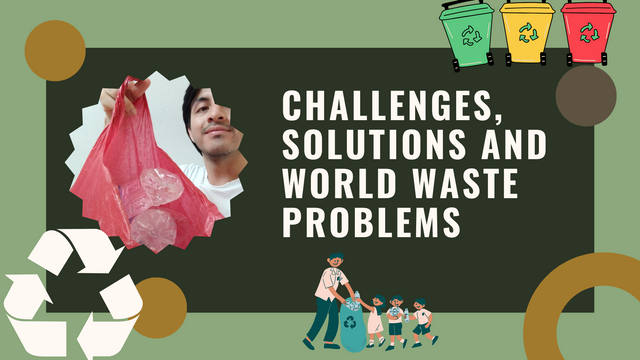 Challenges, Solutions and World Waste Problems.png