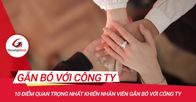 10-diem-quan-trong-nhat-khien-nhan-vien-gan-bo-voi-cong-ty.jpg