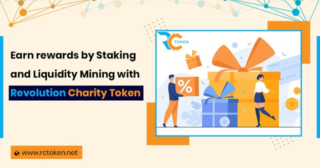 Earn rewards by Staking and Liquidity Mining with Revolution Charity Token.jpg