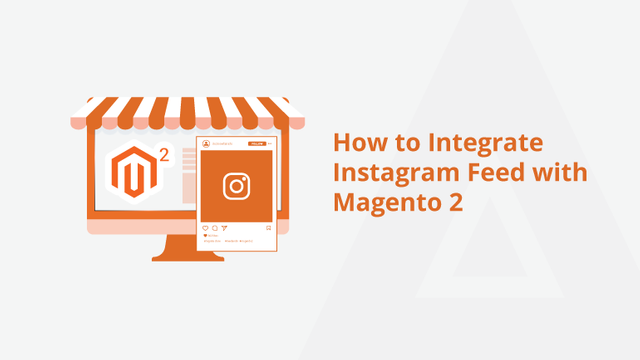 How-to-Integrate-Instagram-Feed-with-Magento-2-Social-Share.png