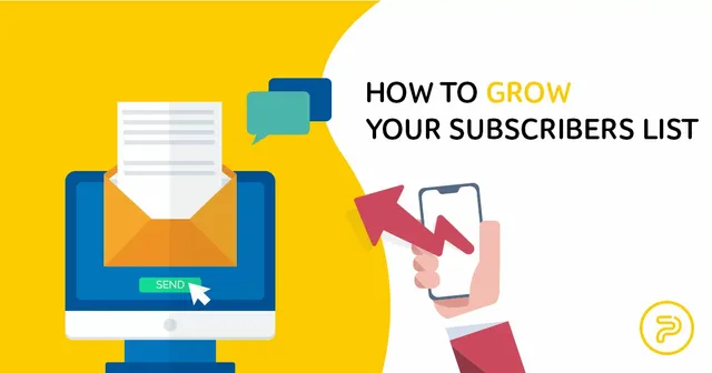 How-to-grow-your-subscribers-list-1200.webp