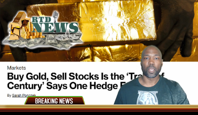 Buy Gold, Sell Stocks Is the ‘Trade of Century’ Says One Hedge Fund.PNG