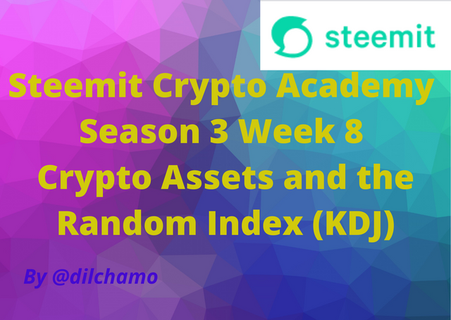 Steemit Crypto Academy Season 3 Week 8 Crypto Assets and the Random Index (KDJ).png