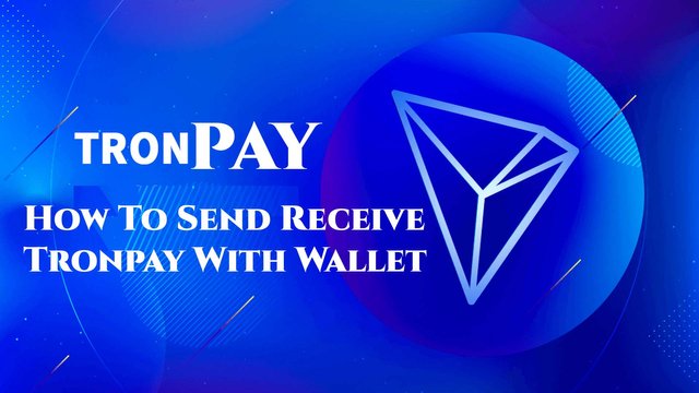 How To Send Receive Tronpay Wallet by crypto wallets info.jpg