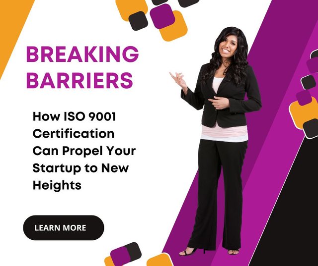 Breaking Barriers How ISO 9001 Certification Can Propel Your Startup to New Heights.jpg
