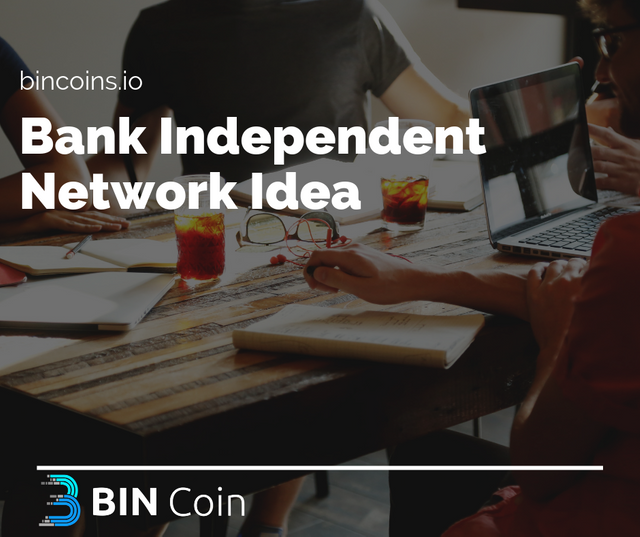 Bank Independent Network Idea.png