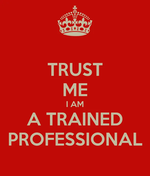 trust-me-i-am-a-trained-professional.webp