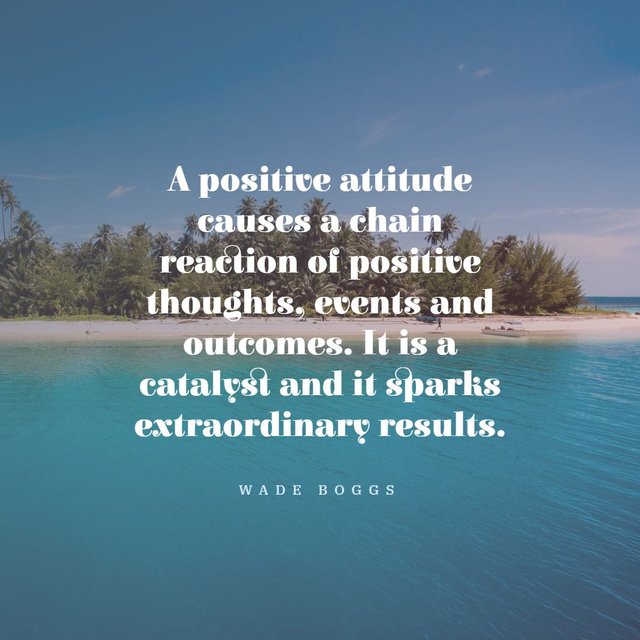 A-positive-attitude-causes-a-chain-reaction-of-positive-thoughts-events-and-outcomes.-It-is-a-catalyst-and-it-sparks-extraordinary-results.jpg