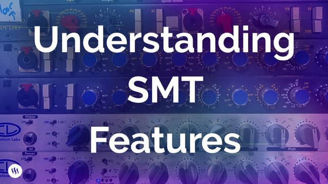 understanding SMT features.jpg
