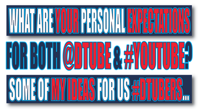 Your Expectations for dtube & youtube.png