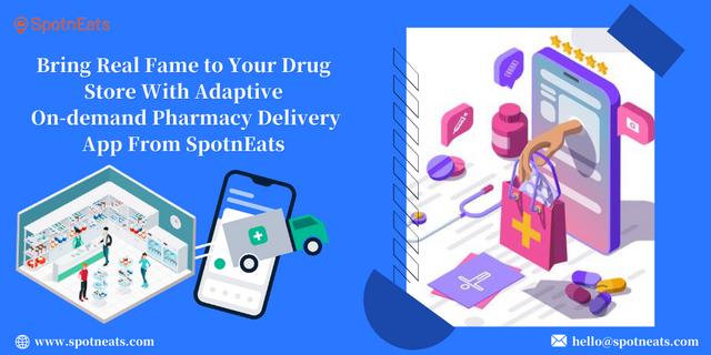 Bring-Real-Fame-to-Your-Drug-Store-With-Adaptive0A-On-demand-Pharmacy-Delivery-App-From-SpotnEats.png