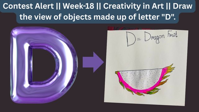 Contest Alert  Week-18  Creativity in Art  Draw the view of objects made up of letter D..jpg