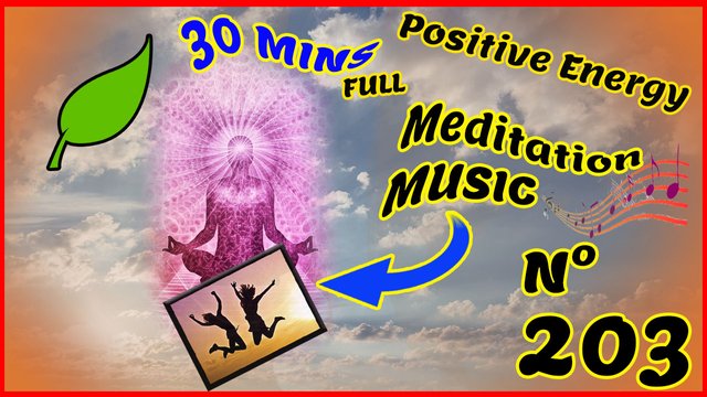 203, 30 Minute Meditation Music for Positive Energy, Balance & Harmony Music, Relax Mind Body.jpg