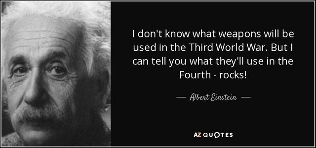 quote-i-don-t-know-what-weapons-will-be-used-in-the-third-world-war-but-i-can-tell-you-what-albert-einstein-78-91-82.jpg