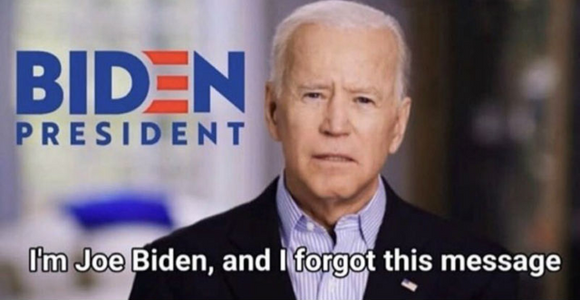 im-joe-biden-and-i-forgot-this-message-meme.png