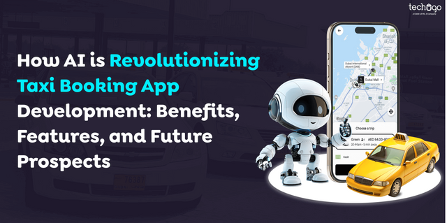 How AI is Revolutionizing Taxi Booking App Development Benefits_ Features_ and Future Prospects.png