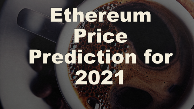 Ethereum Price Prediction for 2021.png