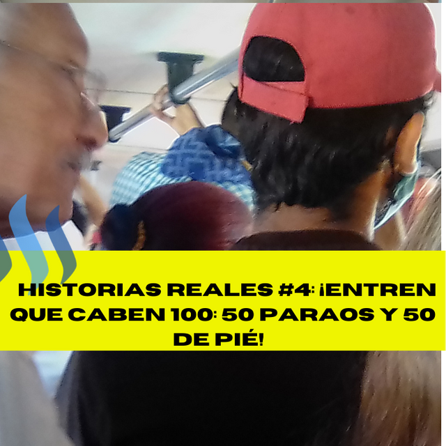 Historias reales #4_ ¡Entren que caben 100_ 50 paraos y 50 de pié!.png
