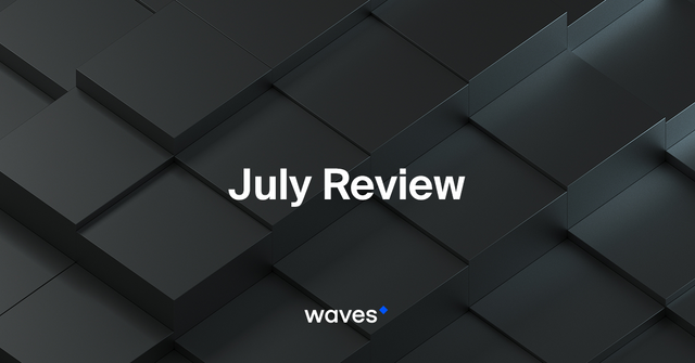 Waves July Review