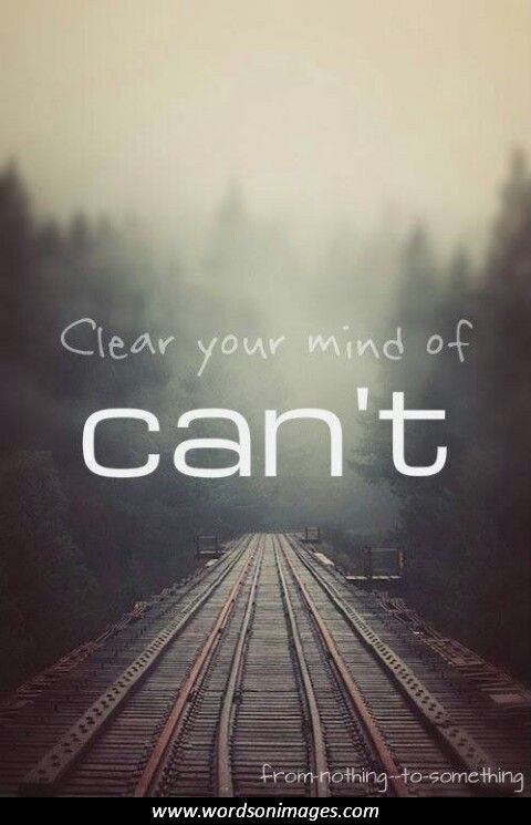 Clear your mind of Can't.jpg