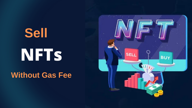 how to sell NFT without gas fee.png