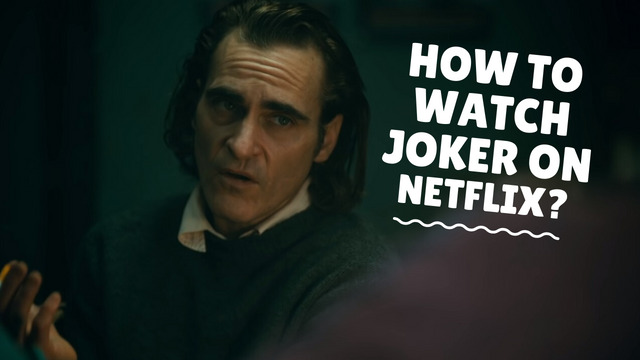How to watch Joker on Netflix.png