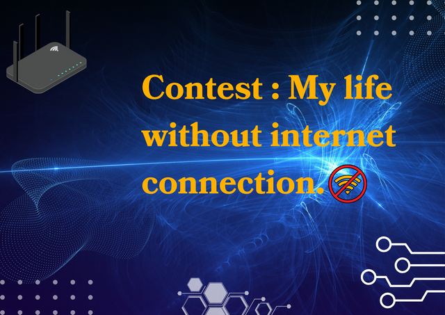 Contest  My life without internet connection by @Zisha Hafiz.png