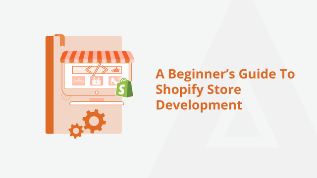 A-Beginners-Guide-To-Shopify-Store-Development-Social-Share.png