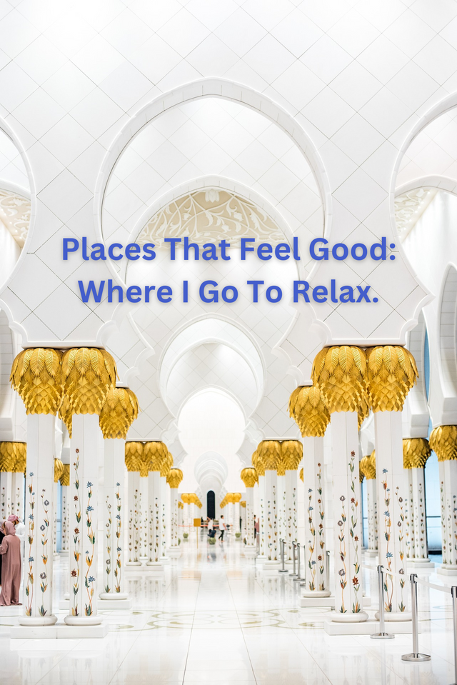 Places That Feel Good Where I Go To Relax..png