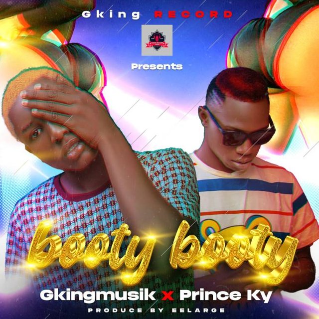 Gkingmusik-ft-Prince-Ky-Booty-Booty-mp3-image.jpg