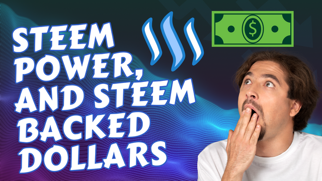 _Steem Power, and Steem Backed Dollars.png