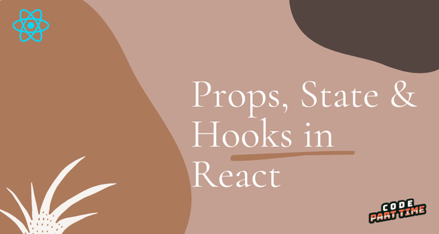 Props, State & Hooks in React - Featured Image.png