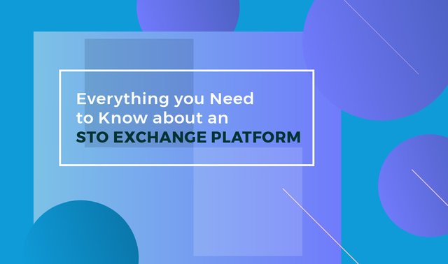 Everything-you-Need-to-Know-about-an-STO-Exchange-Platform.jpg