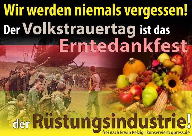 der-volkstrauertag-ist-das-erntedankfest-der-ruestungsindustrie-wir-werden-niemals-vergessen-200dpi-qpress.jpg