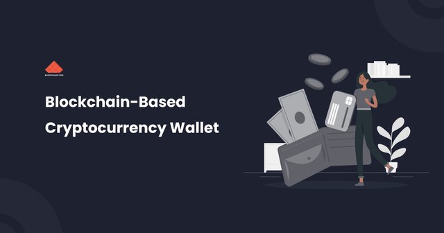 Blockchain-Based Cryptocurrency Wallet.jpg