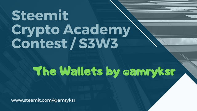 Steemit Crypto Academy Contest  The Wallets by @amryksr.png