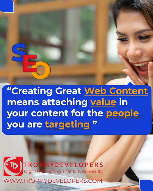 Creating-Great-Web-Content-means-attaching-value-in-your-content-for-the-people-you-are-targeting.jpg