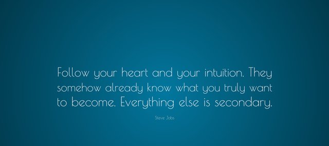 Follow your heart and your intuition.jpg
