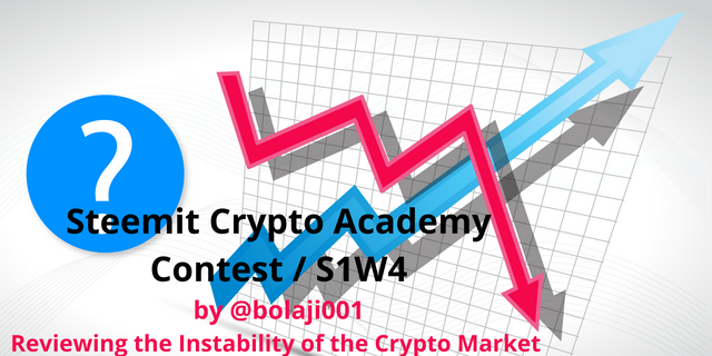 Steemit Crypto Academy Contest  S1W4 – Reviewing the Instability of the Crypto Market by @bolaji001.png