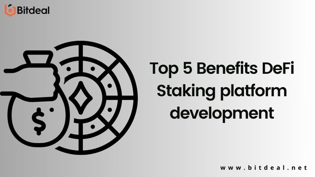 Top 5 Benefits DeFi Staking platform development.jpg