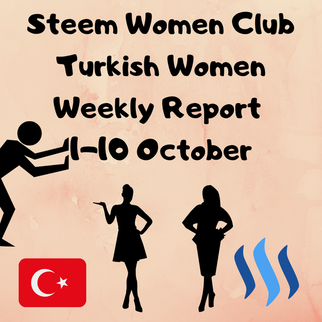 Steem Women Club Turkish Women Weekly Report 1-10 October.png