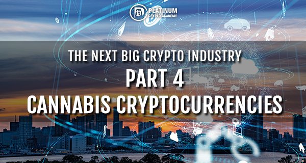 THE-NEXT-BIG-CRYPTO-INDUSTRY-CANNABIS-CRYPTOCURRENCIES-600