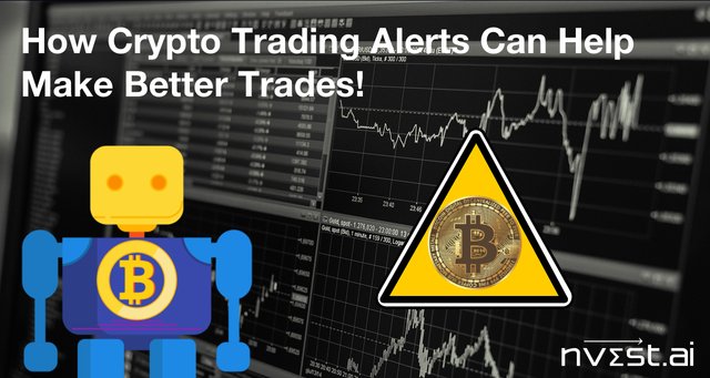 How Crypto Trading Alerts Can Help Make Better Trades!