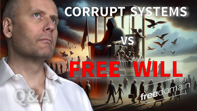 FDR_5367_CORRUPT_SYSTEMS_VS_FREE_WILL.png