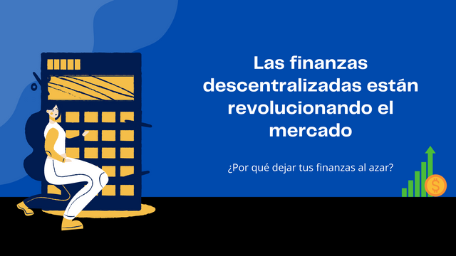 Las finanzas desdecentralizadas están revolucionando elmercado.png