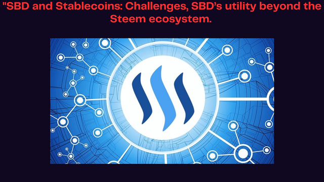 SBD and Stablecoins Challenges, Opportunities, and the Future.(5).png