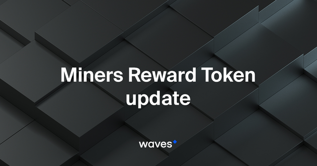 Miners Reward Token Update
