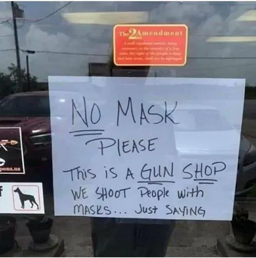 gun-shop-no-mask-we-shoot-people-with-them-sign.webp